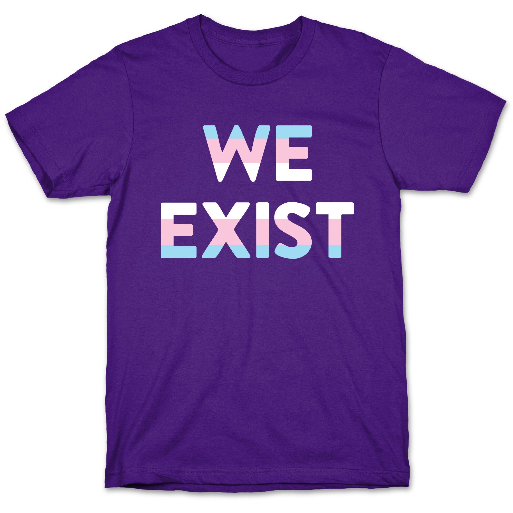 We Exist Transgender T-Shirt